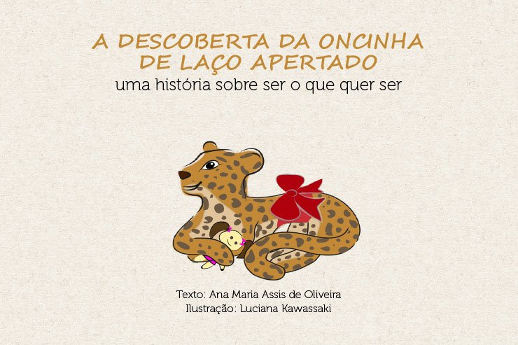 Imagem: Ebook A descoberta da oncinha de laço apertado uma história sobre ser o que quer ser