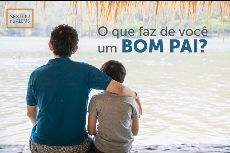 Imagem: Projeto “Sextou na ALEMS” fará homenagem ao Dia dos Pais